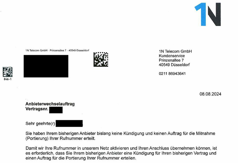 Brief der 1N Telecom mit Logo 1N oben rechts, Betreff: Anbieterwechselauftrag, Vertragsnr. geschwärzt und Text: "Sehr geehrte(r) geschwärzt, Sie haben Ihrem bisherigen Anbieter bislang keine Kündigung und keinen Auftrag für die Mitnahme (Portierung) Ihrer Rufnumer erteilt. Damit wir Ihre Rufnummer in unserem Netz aktivieren und Ihren Anschluss übernehmen können, ist es erforderlich, dass Sie Ihrem bisherigen Anbieter eine Kündigung für Ihren bisherigen Vertrag und einen Auftrag auf Portierung Ihrer Rufnummer erteilen."